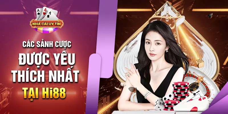 Sảnh chơi nào tại Hi88 mà bạn nên thử ngay?