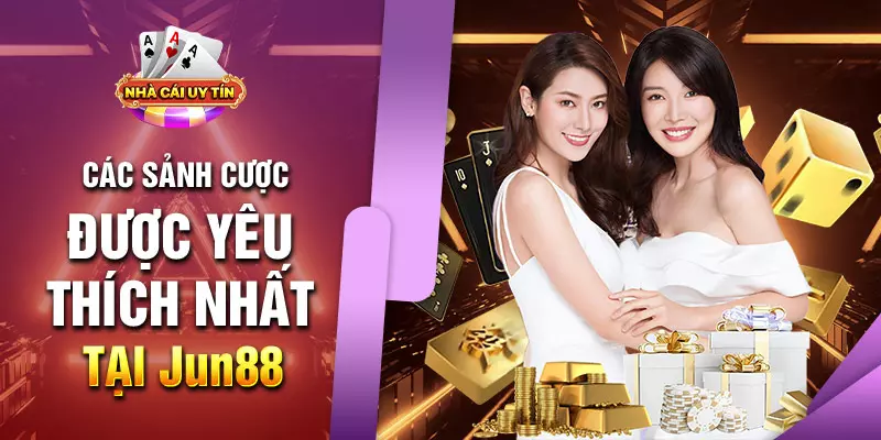 Những sảnh chơi nào hấp dẫn nhất tại Jun88?
