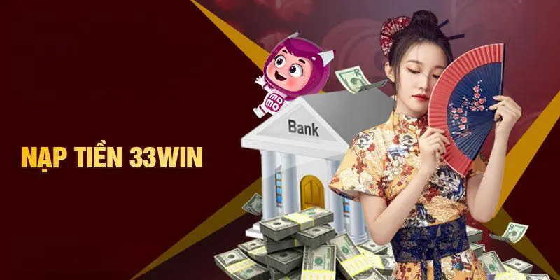 Nạp tiền 33win